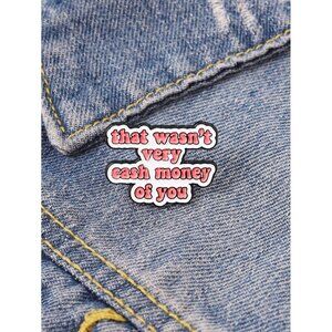 THAT WASN'T VERY CASH MONEY Enamel Lapel Pin NEW
